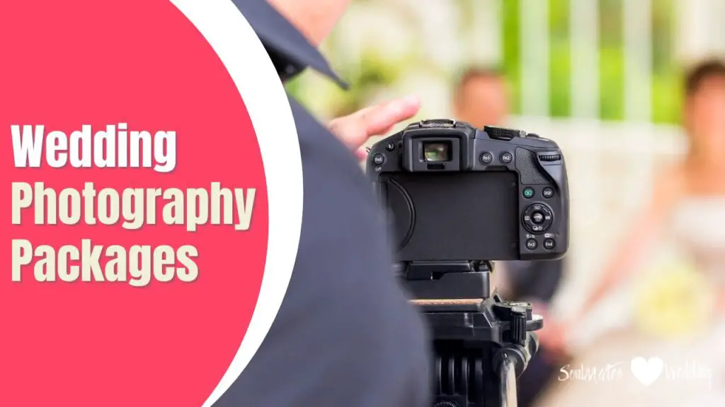 Choosing Wedding Photography Packages: What Should You Look For?