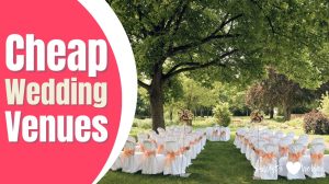 Breaking Tradition: Cheap Wedding Venues That Will Surprise You