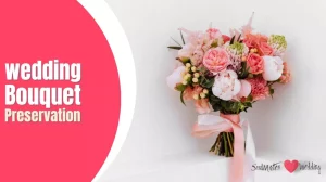 Wedding Bouquet Preservation: Preserve Your Special Day Forever