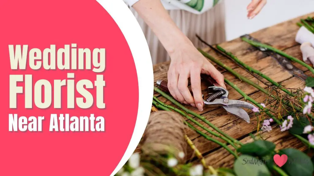 The Perfect Wedding Florist Near Atlanta: A Guide to Choosing the Right One 1